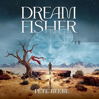 Dream Fisher Audiobook By Pete Beebe cover art