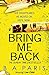 Produktbild Bring Me Back: The gripping Sunday Times bestseller with a killer twist you wont see coming