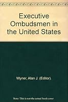 Executive Ombudsmen in the United States 0877721564 Book Cover