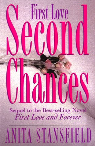 First Love, Second Chances: A Novel 1555037763 Book Cover