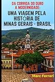corrida arles programme  Da corrida do ouro à modernidade: uma viagem pela história do estado de Minas Gerais, Brasil