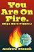 You Are On Fire. (Sign Here Please) (You Are Dead. Book 5)