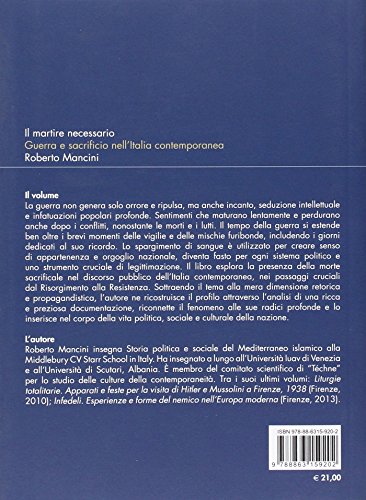 Il Martire Necessario. Guerra E Sacrificio Nell'italia Contemporanea - 2