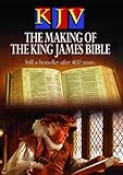 KJV: The Making of The King James Bible