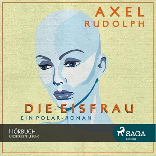 Die Eisfrau Audiolivro Por Axel Rudolph capa