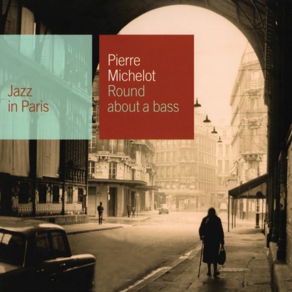 Jazz in Paris - Round about a bass