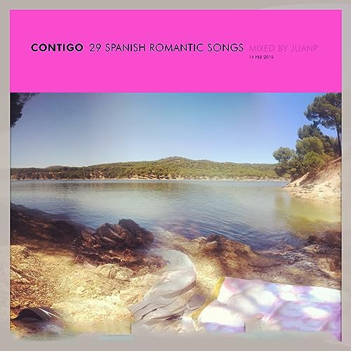 Contigo: 29 Spanish Romantic Songs (2015) mixed by JuanP