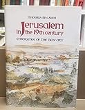 Jerusalem in the 19th Century: Emergence of the New City