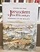 Jerusalem in the 19th Century: Emergence of the New City