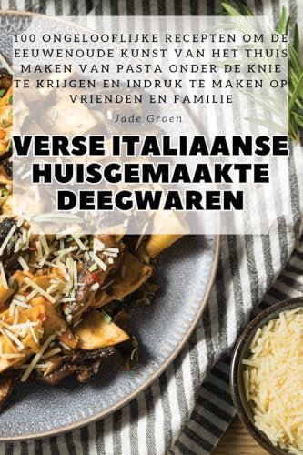 Verse Italiaanse Huisgemaakte Deegwaren (Dutch Edition)