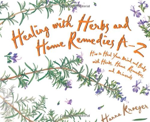Healing With Herbs And Home Remed
