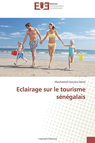 Eclairage sur le tourisme sénégalais (OMN.UNIV.EUROP.) (French Edition)
