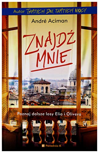 ZnajdLs mnie - Andre Aciman [KSIÄLtKA] [Polish] 836600564X Book Cover