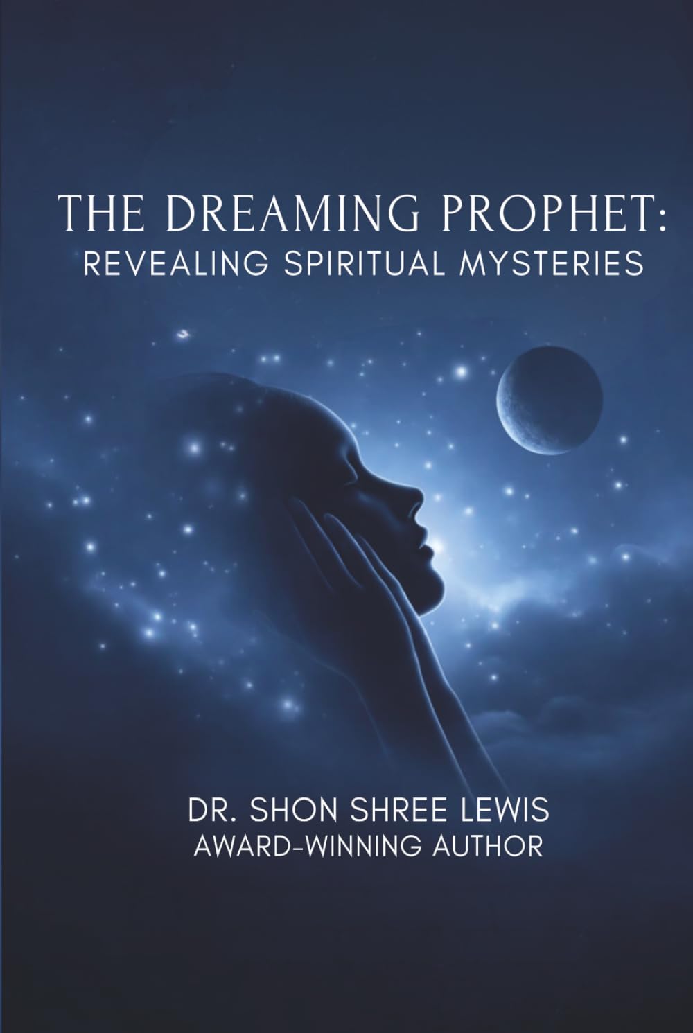 The Dreaming Prophet: Revealing Spiritual Mysteries