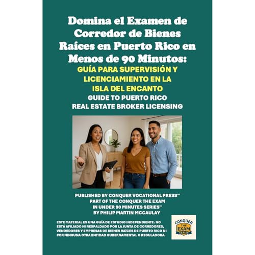 Domina el Examen de Corredor de Bienes Raíces en Puerto Rico en Menos de 90 Minutos: Guía para Supervisión y Licenciamiento en la Isla del Encanto Audiolibro Por Philip Martin McCaulay arte de portada