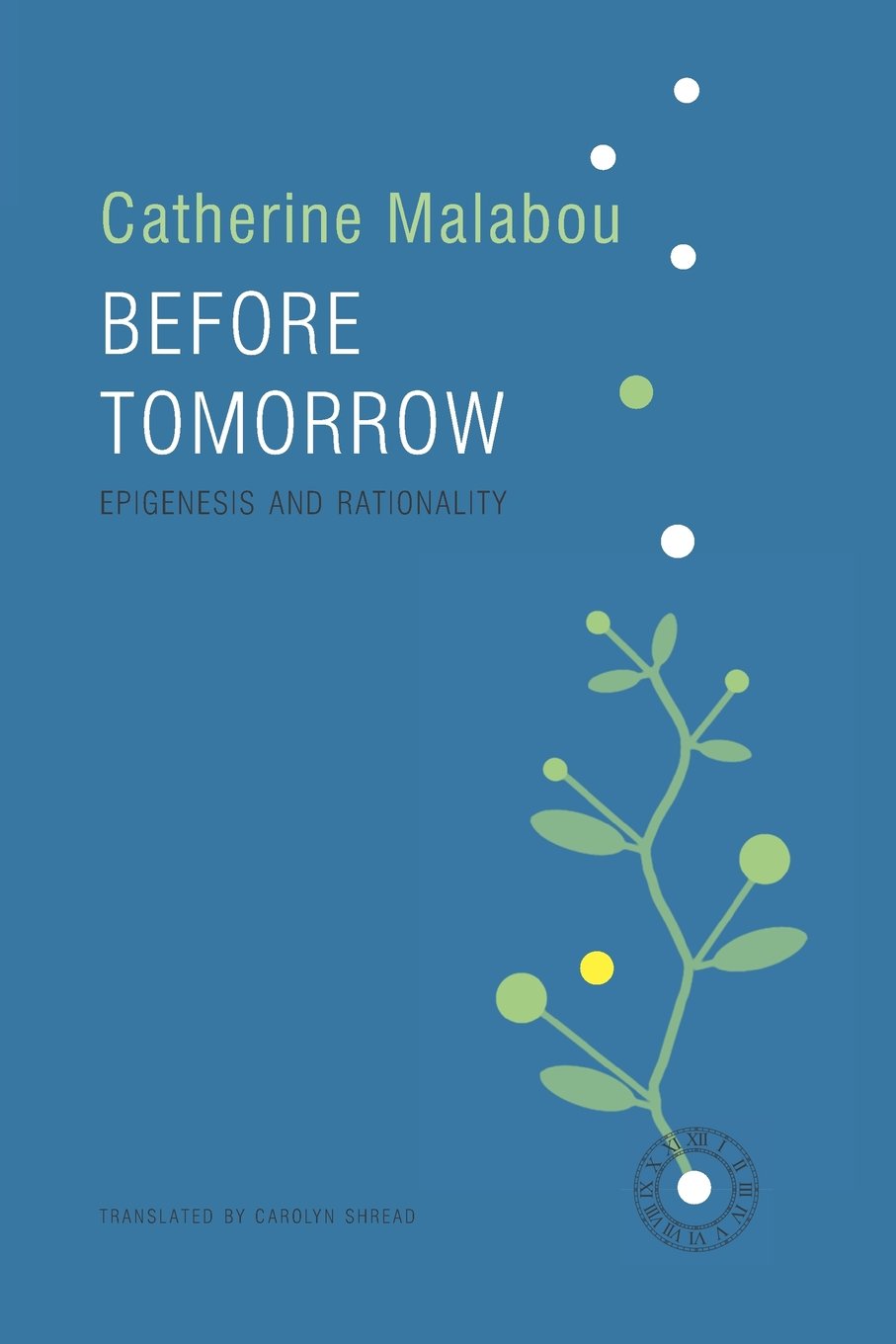 Before Tomorrow: Epigenesis and Rationality