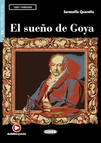 El sueno de Goya. Con e-book. Con espansione online: El sueno de Goya + App + DeA LINK
