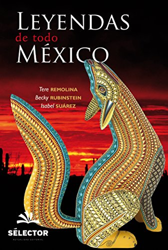 Leyendas de todo Mexico (Spanish Edition)