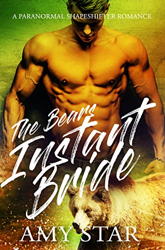 The Bear's Instant Bride (Paranormal Shapeshifter Romance Book 1)