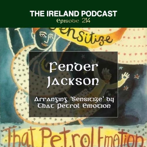 214. Fender Jackson: Arranging &ldquo;Sensitize&rdquo; by That Petrol Emotion
