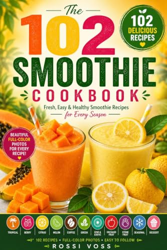 The 102 Smoothie Cookbook: Discover 102 delicious smoothie recipes with stunning full-color pictures and easy-to-follow ingredient guides. image 2