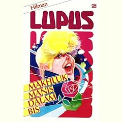 Lupus: Makhluk Manis Dalam Bis Audiobook By Hilman cover art