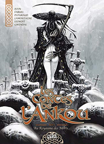 Les Contes de l'Ankou T03: Le Royaume des morts... Les Contes de l'Ankou T03: Le Royaume des morts...