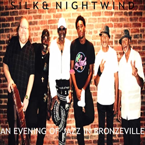 Amazon MusicでSilk & NightWindのAn Evening of Jazz in Bronzevilleを再生する