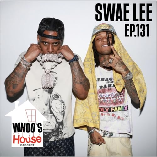 EP 131 Swae Lee