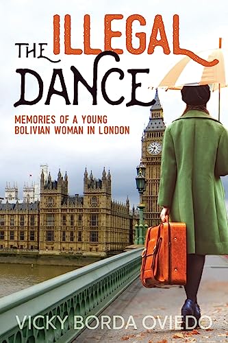 The Illegal Dance: Memories of a Young Bolivian Woman in London