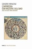 L'imprecisa Contrazione Dell'uno. Saggi Su Cusano, Bruno, Montaigne - 2