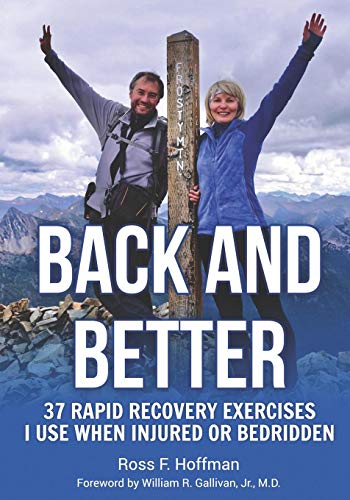 Back and Better: 37 Rapid Recovery Exercises I Use When Injured or Bedridden