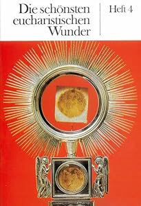 Die schönsten eucharistischen Wunder: Heft 4 - Image 1