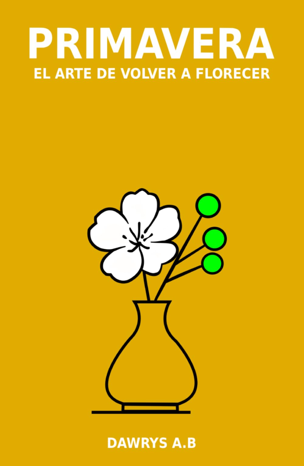 Primavera: El arte de volver a florecer (Las Estaciones del alma)