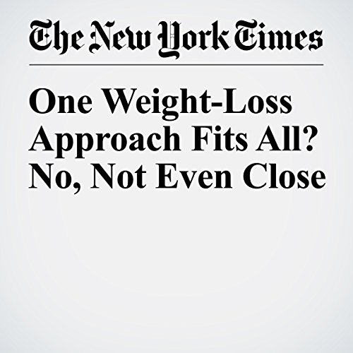 One Weight-Loss Approach Fits All? No, Not Even Close cover art