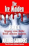 The Ice Maiden: Gripping crime thriller - British detective mysteries (DI Jack Gilbert Series)