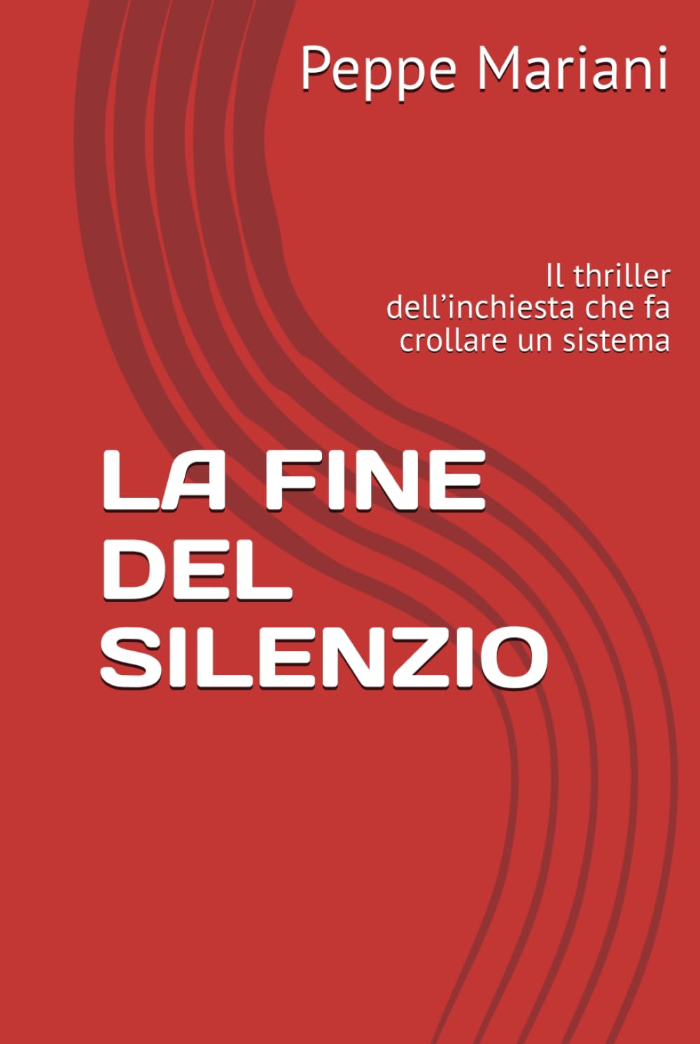 LA FINE DEL SILENZIO: Il thriller dell’inchiesta che fa crollare un sistema (Voci Invisibili.)