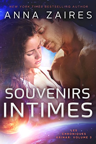 Télécharger Souvenirs Intimes (Les Chroniques Krinar: Volume 3) PDF