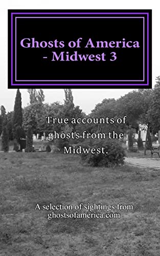 Ghosts of America - Midwest 3 (Ghosts of America Local)
