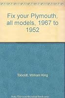 Fix Your Plymouth, All Models 1967 to 1952 B0007FMXQC Book Cover
