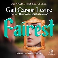 Fairest Audiolibro Por Gail Carson Levine arte de portada