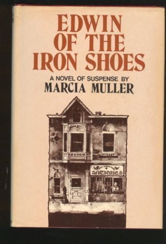 Edwin of the Iron Shoes: A Novel of Suspense (Mw Suspense) by Muller, Marcia published by David Mckay Co Hardcover