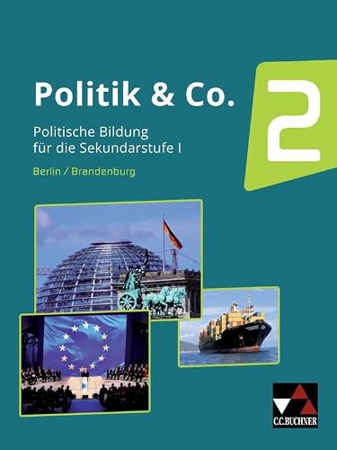 Politik &amp; Co. – Berlin/Brandenburg / Politik &amp; Co. Berlin/Brandenburg 2: Sozialkunde und Politische Bildung / Für die Jahrgangsstufen 9/10 (Politik &amp; ... Sozialkunde und Politische Bildung)