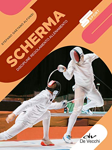 Scherma: Discipline, regolamento, allenamento