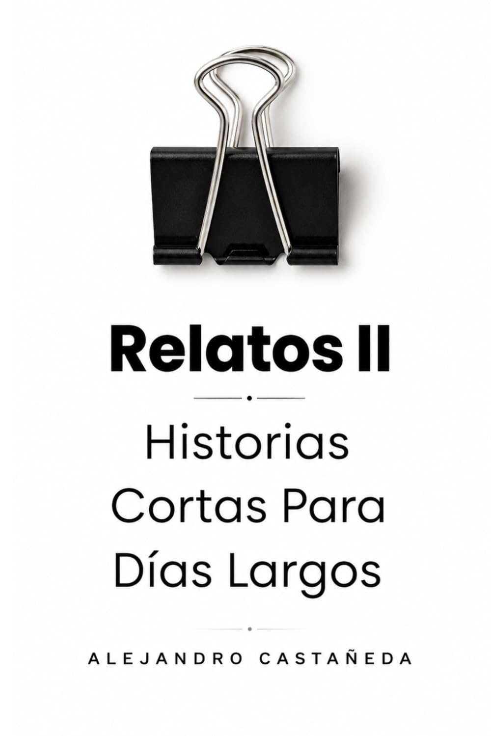 Relatos II: Historias Cortas para Días Largos