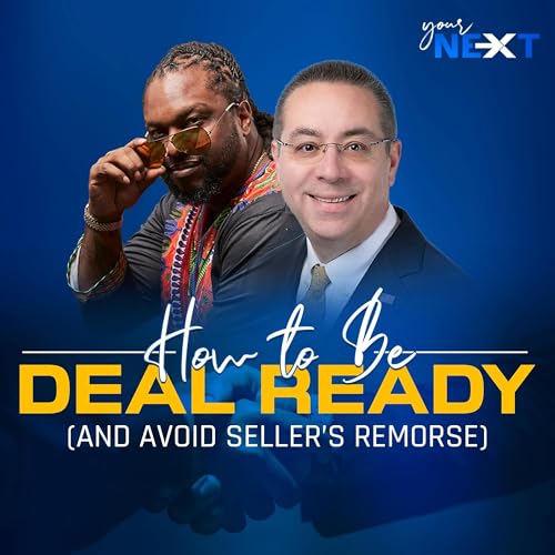 How to Be Deal Ready (and Avoid Seller&rsquo;s Remorse) | Mark Hartmann