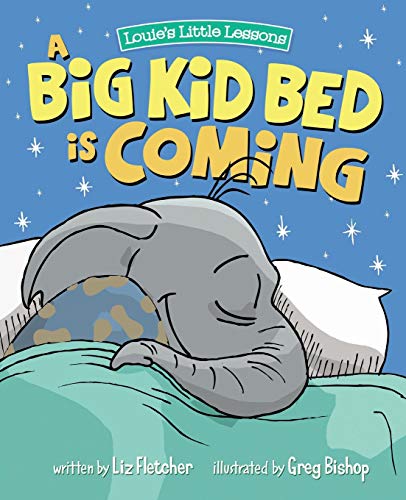 Image of A Big Kid Bed is Coming: How to Move and Keep Your Toddler in Their Bed (Brave Kids Press)