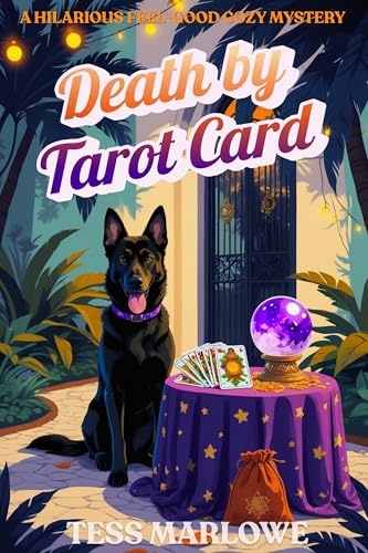 Death by Tarot Card: A Hilarious Feel-Good Cozy Mystery