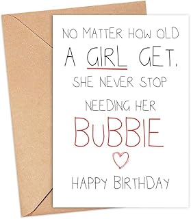 PTDShops No Matter How Old A Girl Get. She Never Stop Needing Her Bubbie - Funny Birthday Card For Bubbie - Cute Birthday Card For Bubbie - Humorous Mother Day Card - Greeting Card