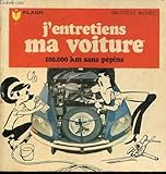  J\'ENTRETIENS MA VOITURE- 100000KM SANS PEPINS